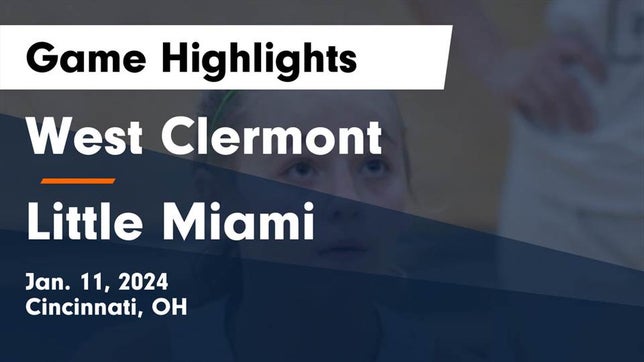 Watch this highlight video of the West Clermont (Cincinnati, OH) girls basketball team in its game West Clermont  vs Little Miami  Game Highlights - Jan. 11, 2024 on Jan 11, 2024