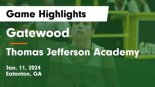 Watch this highlight video of the Gatewood (Eatonton, GA) basketball team in its game Gatewood  vs Thomas Jefferson Academy  Game Highlights - Jan. 11, 2024 on Jan 11, 2024