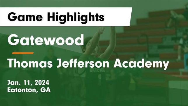 Watch this highlight video of the Gatewood (Eatonton, GA) girls basketball team in its game Gatewood  vs Thomas Jefferson Academy  Game Highlights - Jan. 11, 2024 on Jan 11, 2024