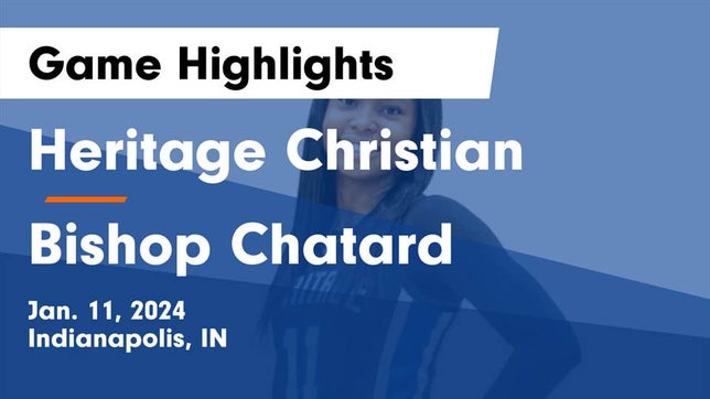 Watch this highlight video of the Heritage Christian (Indianapolis, IN) girls basketball team in its game Heritage Christian  vs Bishop Chatard  Game Highlights - Jan. 11, 2024 on Jan 11, 2024
