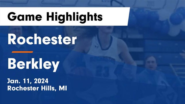 Watch this highlight video of the Rochester (Rochester Hills, MI) girls basketball team in its game Rochester  vs Berkley  Game Highlights - Jan. 11, 2024 on Jan 11, 2024