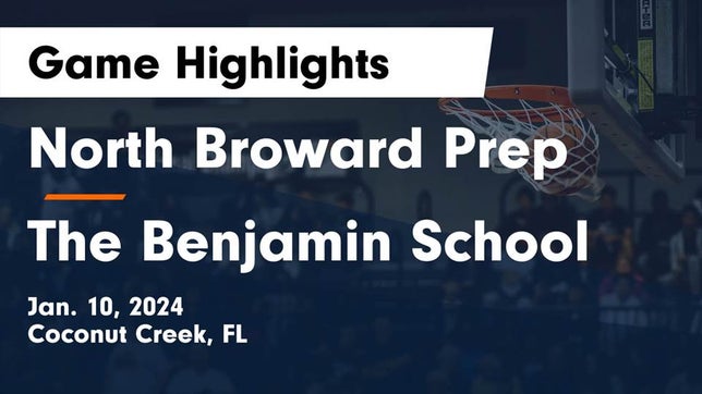 Watch this highlight video of the North Broward Prep (Coconut Creek, FL) girls basketball team in its game North Broward Prep  vs The Benjamin School Game Highlights - Jan. 10, 2024 on Jan 10, 2024