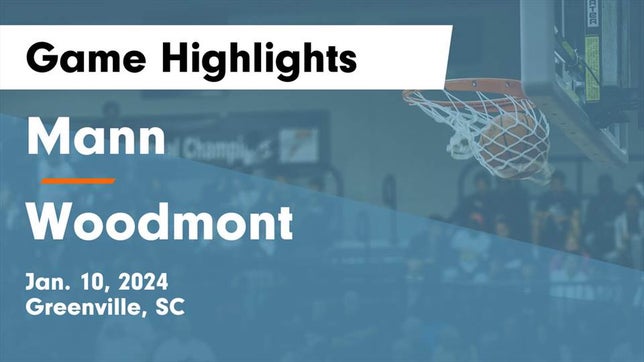 Watch this highlight video of the J.L. Mann (Greenville, SC) basketball team in its game Mann  vs Woodmont  Game Highlights - Jan. 10, 2024 on Jan 10, 2024