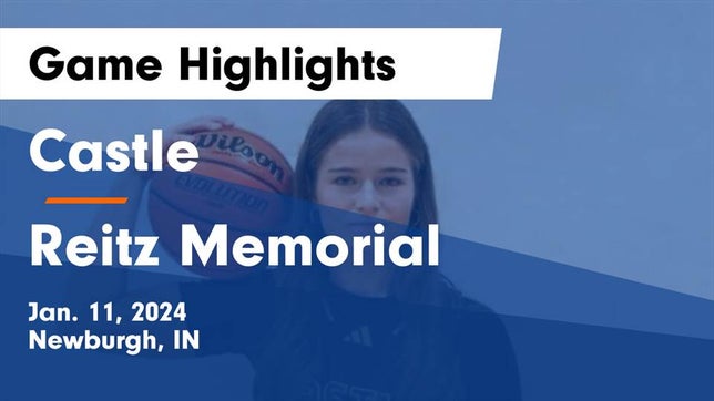 Watch this highlight video of the Castle (Newburgh, IN) girls basketball team in its game Castle  vs Reitz Memorial  Game Highlights - Jan. 11, 2024 on Jan 11, 2024
