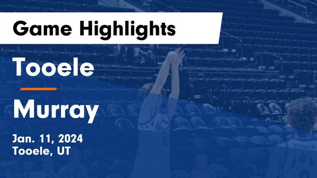 Watch this highlight video of the Tooele (UT) basketball team in its game Tooele  vs Murray  Game Highlights - Jan. 11, 2024 on Jan 11, 2024