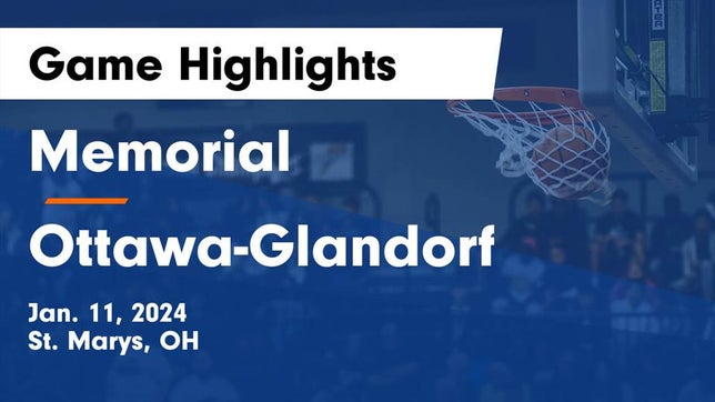Watch this highlight video of the Memorial (St. Marys, OH) girls basketball team in its game Memorial  vs Ottawa-Glandorf  Game Highlights - Jan. 11, 2024 on Jan 11, 2024