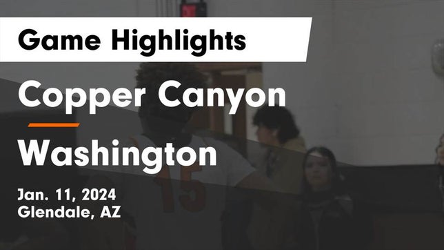 Watch this highlight video of the Copper Canyon (Glendale, AZ) girls basketball team in its game Copper Canyon  vs Washington  Game Highlights - Jan. 11, 2024 on Jan 11, 2024
