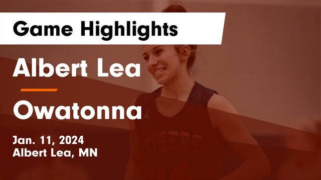 Watch this highlight video of the Albert Lea (MN) girls basketball team in its game Albert Lea  vs Owatonna  Game Highlights - Jan. 11, 2024 on Jan 11, 2024