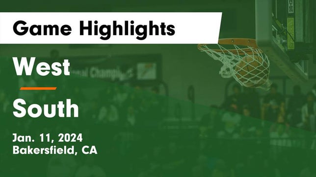 Watch this highlight video of the West (Bakersfield, CA) girls basketball team in its game West  vs South  Game Highlights - Jan. 11, 2024 on Jan 11, 2024