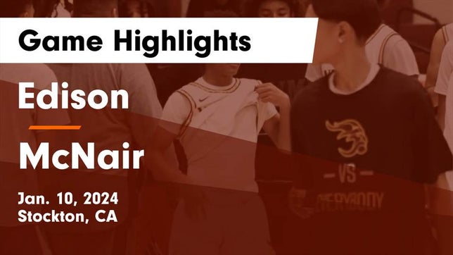 Watch this highlight video of the Edison (Stockton, CA) basketball team in its game Edison  vs McNair  Game Highlights - Jan. 10, 2024 on Jan 10, 2024