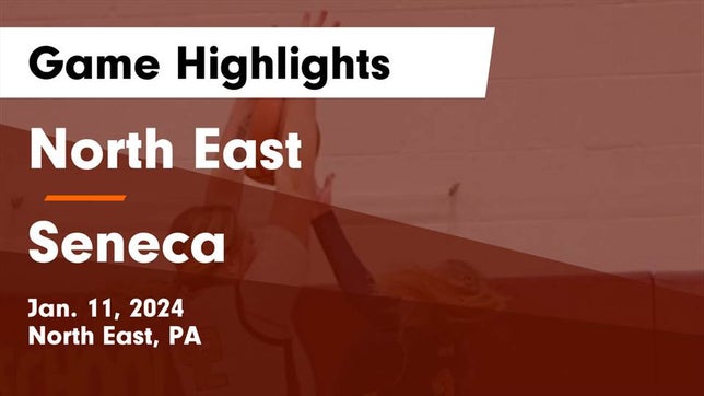 Watch this highlight video of the North East (PA) girls basketball team in its game North East  vs Seneca  Game Highlights - Jan. 11, 2024 on Jan 11, 2024