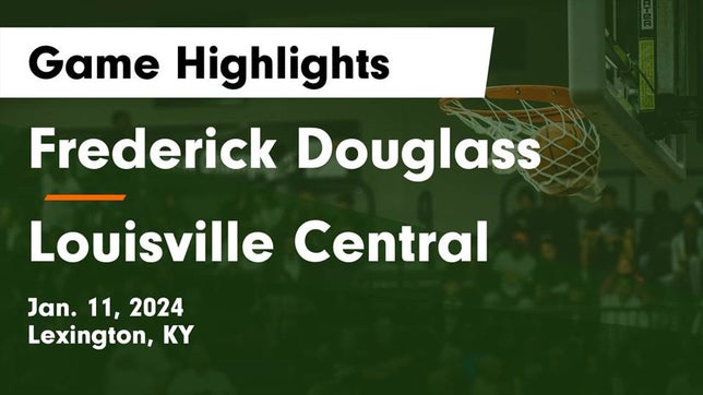 Watch this highlight video of the Frederick Douglass (Lexington, KY) girls basketball team in its game Frederick Douglass vs Louisville Central  Game Highlights - Jan. 11, 2024 on Jan 11, 2024