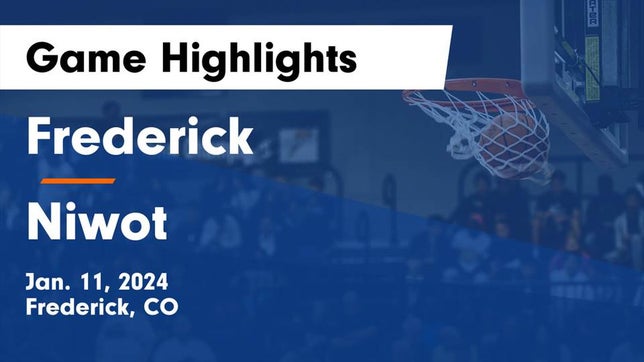 Watch this highlight video of the Frederick (CO) basketball team in its game Frederick  vs Niwot  Game Highlights - Jan. 11, 2024 on Jan 11, 2024