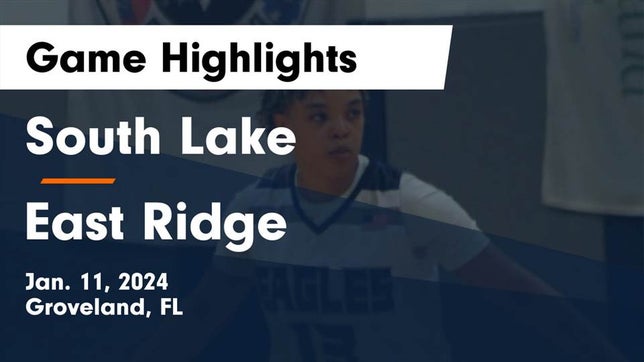 Watch this highlight video of the South Lake (Groveland, FL) girls basketball team in its game South Lake  vs East Ridge  Game Highlights - Jan. 11, 2024 on Jan 11, 2024