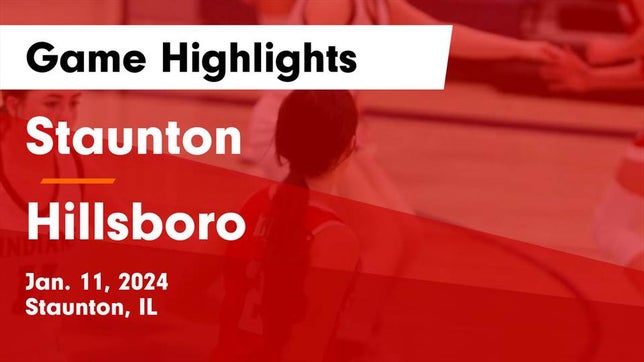 Watch this highlight video of the Staunton (IL) girls basketball team in its game Staunton  vs Hillsboro  Game Highlights - Jan. 11, 2024 on Jan 11, 2024