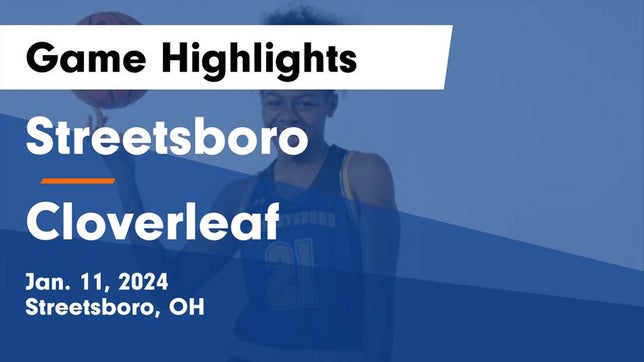Watch this highlight video of the Streetsboro (OH) girls basketball team in its game Streetsboro  vs Cloverleaf  Game Highlights - Jan. 11, 2024 on Jan 11, 2024
