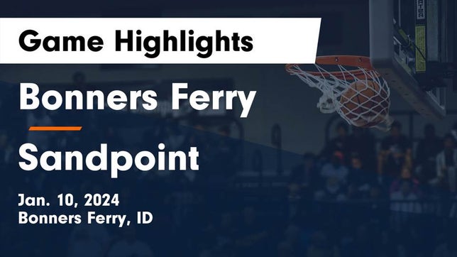 Watch this highlight video of the Bonners Ferry (ID) girls basketball team in its game Bonners Ferry  vs Sandpoint  Game Highlights - Jan. 10, 2024 on Jan 10, 2024