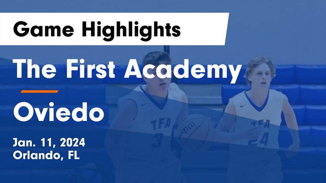 Watch this highlight video of the The First Academy (Orlando, FL) basketball team in its game The First Academy vs Oviedo  Game Highlights - Jan. 11, 2024 on Jan 11, 2024