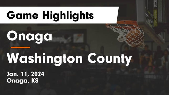 Watch this highlight video of the Onaga (KS) girls basketball team in its game Onaga  vs Washington County  Game Highlights - Jan. 11, 2024 on Jan 11, 2024