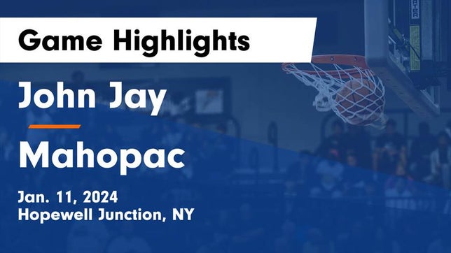 Watch this highlight video of the John Jay (Hopewell Junction, NY) basketball team in its game John Jay  vs Mahopac  Game Highlights - Jan. 11, 2024 on Jan 11, 2024