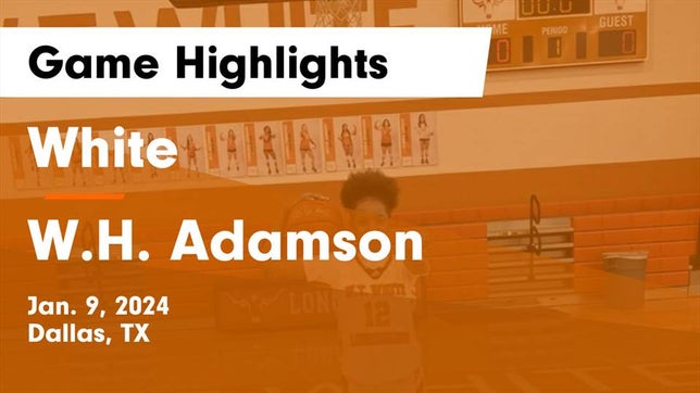 Watch this highlight video of the White (Dallas, TX) girls basketball team in its game White  vs W.H. Adamson  Game Highlights - Jan. 9, 2024 on Jan 9, 2024