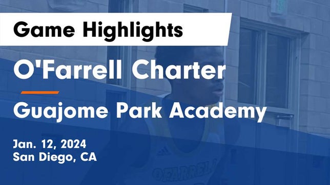 Watch this highlight video of the O'Farrell Charter (San Diego, CA) basketball team in its game O'Farrell Charter  vs Guajome Park Academy  Game Highlights - Jan. 12, 2024 on Jan 11, 2024