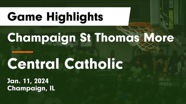 Watch this highlight video of the St. Thomas More (Champaign, IL) girls basketball team in its game Champaign St Thomas More  vs Central Catholic  Game Highlights - Jan. 11, 2024 on Jan 11, 2024
