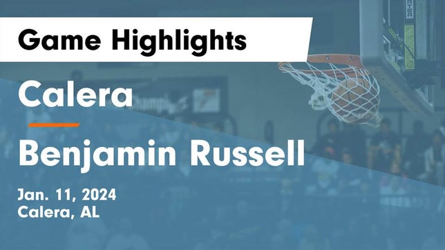 Watch this highlight video of the Calera (AL) basketball team in its game Calera  vs Benjamin Russell  Game Highlights - Jan. 11, 2024 on Jan 11, 2024