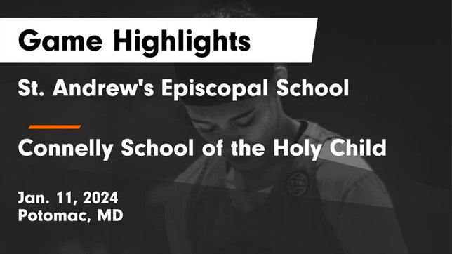 Watch this highlight video of the St. Andrew's Episcopal (Potomac, MD) girls basketball team in its game St. Andrew's Episcopal School vs Connelly School of the Holy Child  Game Highlights - Jan. 11, 2024 on Jan 11, 2024
