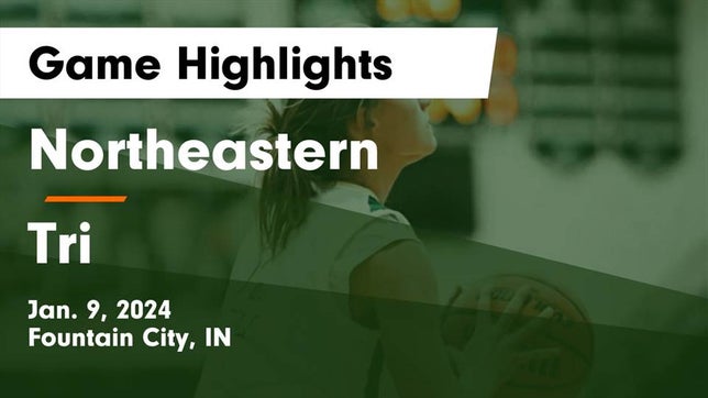 Watch this highlight video of the Northeastern (Fountain City, IN) girls basketball team in its game Northeastern  vs Tri  Game Highlights - Jan. 9, 2024 on Jan 9, 2024