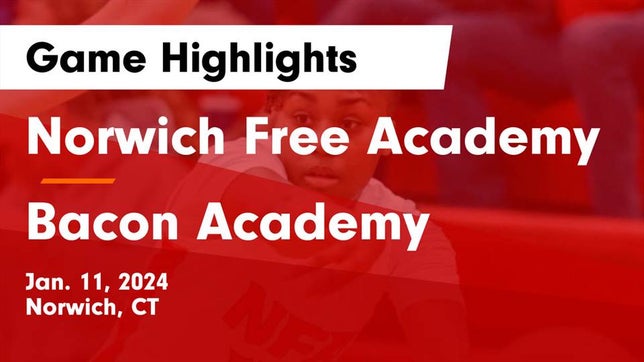 Watch this highlight video of the Norwich Free Academy (Norwich, CT) girls basketball team in its game Norwich Free Academy vs Bacon Academy  Game Highlights - Jan. 11, 2024 on Jan 11, 2024