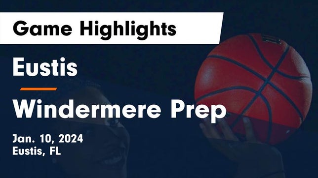 Watch this highlight video of the Eustis (FL) girls basketball team in its game Eustis  vs Windermere Prep  Game Highlights - Jan. 10, 2024 on Jan 10, 2024