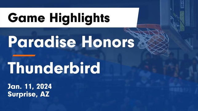 Watch this highlight video of the Paradise Honors (Surprise, AZ) basketball team in its game Paradise Honors  vs Thunderbird  Game Highlights - Jan. 11, 2024 on Jan 11, 2024