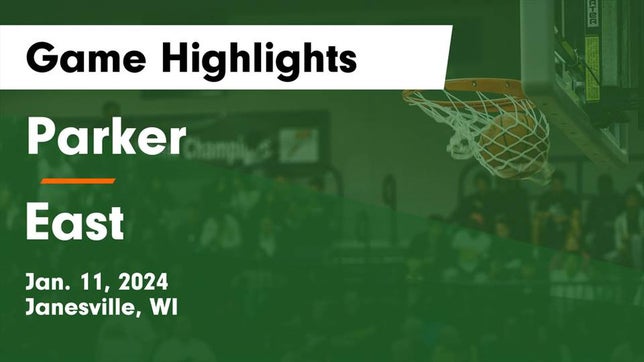 Watch this highlight video of the Janesville Parker (Janesville, WI) basketball team in its game Parker  vs East  Game Highlights - Jan. 11, 2024 on Jan 11, 2024