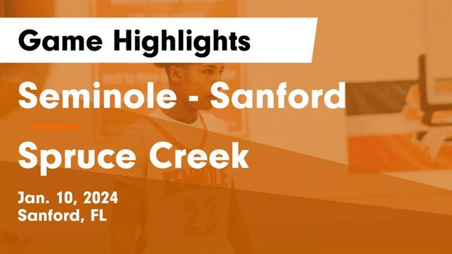 Watch this highlight video of the Seminole (Sanford, FL) basketball team in its game Seminole  - Sanford vs Spruce Creek  Game Highlights - Jan. 10, 2024 on Jan 10, 2024