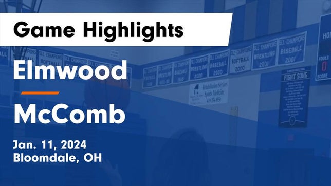Watch this highlight video of the Elmwood (Bloomdale, OH) girls basketball team in its game Elmwood  vs McComb  Game Highlights - Jan. 11, 2024 on Jan 11, 2024