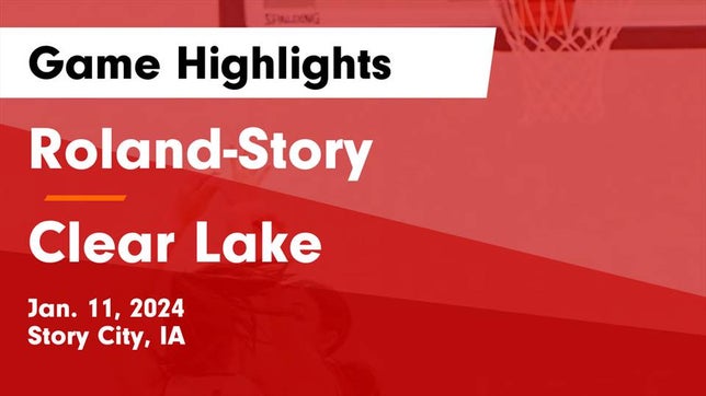 Watch this highlight video of the Roland-Story (Story City, IA) girls basketball team in its game Roland-Story  vs Clear Lake  Game Highlights - Jan. 11, 2024 on Jan 11, 2024