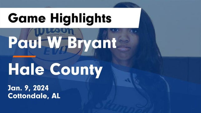 Watch this highlight video of the Paul W. Bryant (Cottondale, AL) girls basketball team in its game Paul W Bryant  vs Hale County  Game Highlights - Jan. 9, 2024 on Jan 9, 2024