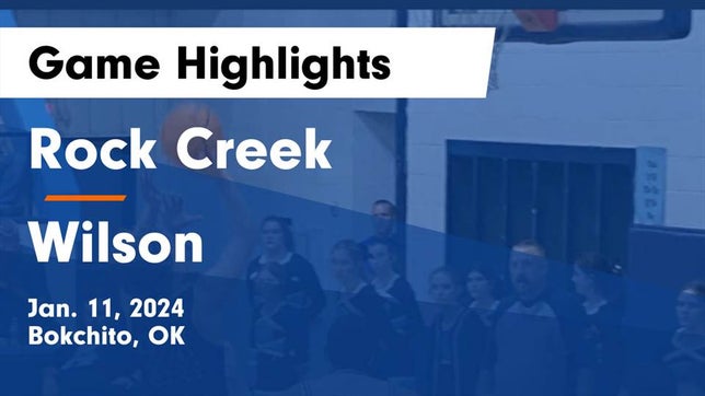 Watch this highlight video of the Rock Creek (Bokchito, OK) basketball team in its game Rock Creek  vs Wilson  Game Highlights - Jan. 11, 2024 on Jan 11, 2024