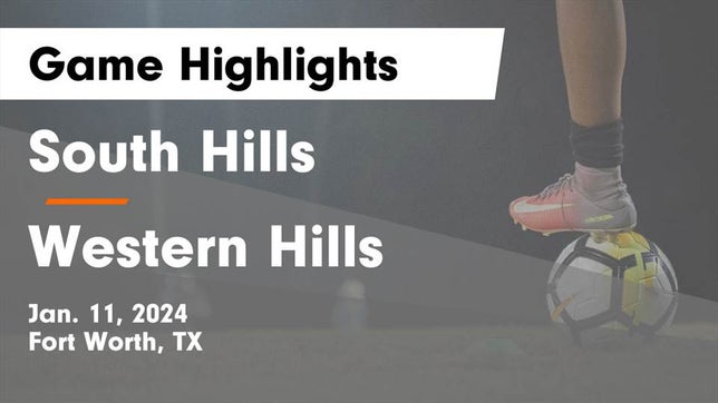 Watch this highlight video of the South Hills (Fort Worth, TX) soccer team in its game South Hills  vs Western Hills  Game Highlights - Jan. 11, 2024 on Jan 11, 2024