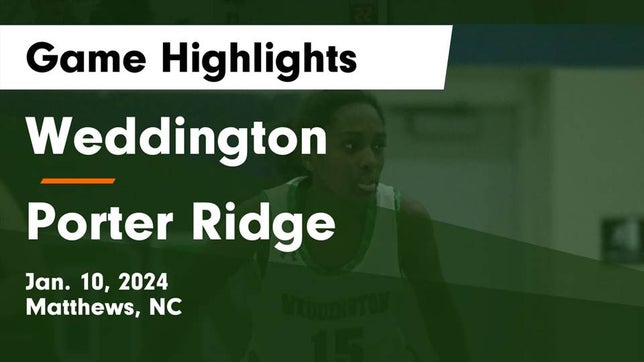 Watch this highlight video of the Weddington (Matthews, NC) girls basketball team in its game Weddington  vs Porter Ridge  Game Highlights - Jan. 10, 2024 on Jan 10, 2024