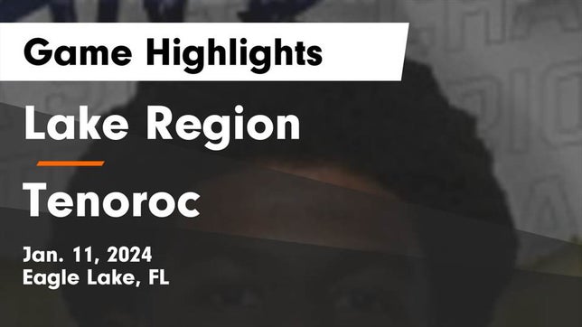 Watch this highlight video of the Lake Region (Eagle Lake, FL) basketball team in its game Lake Region  vs Tenoroc  Game Highlights - Jan. 11, 2024 on Jan 11, 2024