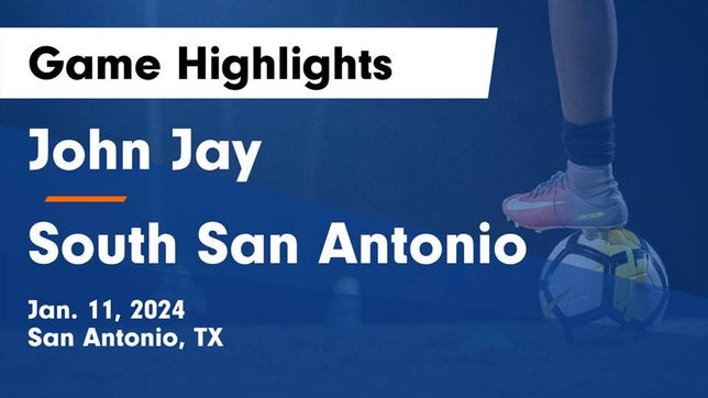 Watch this highlight video of the Jay (San Antonio, TX) girls soccer team in its game John Jay  vs South San Antonio  Game Highlights - Jan. 11, 2024 on Jan 11, 2024