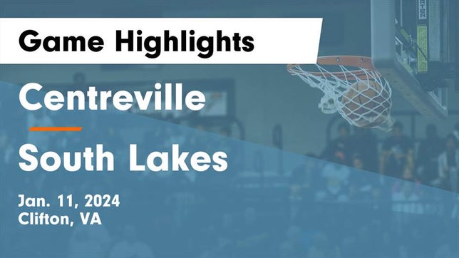 Watch this highlight video of the Centreville (Clifton, VA) basketball team in its game Centreville  vs South Lakes  Game Highlights - Jan. 11, 2024 on Jan 11, 2024