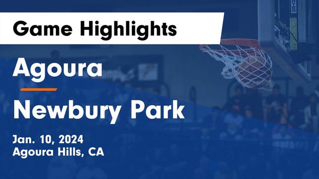 Watch this highlight video of the Agoura (CA) basketball team in its game Agoura  vs Newbury Park  Game Highlights - Jan. 10, 2024 on Jan 10, 2024