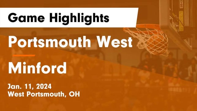 Watch this highlight video of the Portsmouth West (West Portsmouth, OH) girls basketball team in its game Portsmouth West  vs Minford  Game Highlights - Jan. 11, 2024 on Jan 11, 2024