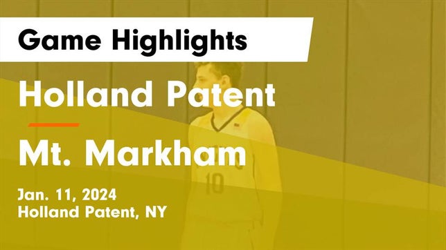 Watch this highlight video of the Holland Patent (NY) basketball team in its game Holland Patent  vs Mt. Markham  Game Highlights - Jan. 11, 2024 on Jan 11, 2024