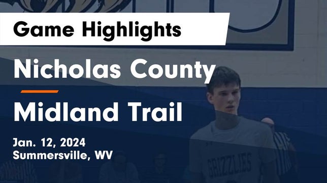 Watch this highlight video of the Nicholas County (Summersville, WV) basketball team in its game Nicholas County  vs Midland Trail Game Highlights - Jan. 12, 2024 on Jan 12, 2024