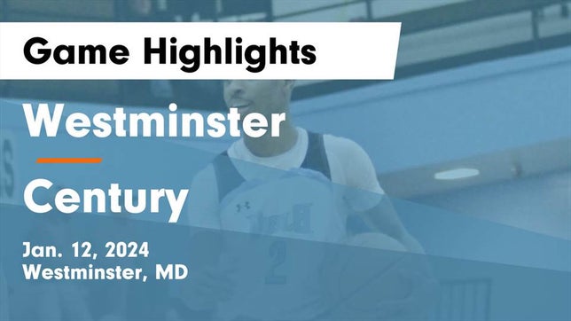 Watch this highlight video of the Westminster (MD) basketball team in its game Westminster  vs Century  Game Highlights - Jan. 12, 2024 on Jan 12, 2024