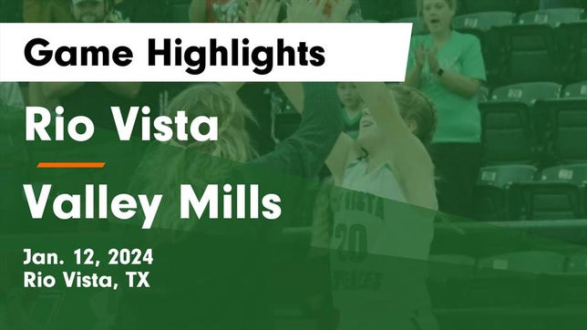 Watch this highlight video of the Rio Vista (TX) girls basketball team in its game Rio Vista  vs Valley Mills  Game Highlights - Jan. 12, 2024 on Jan 12, 2024